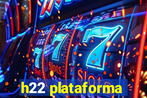 h22 plataforma